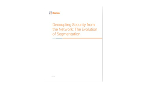 Decoupling security from the network: The evolution of segmentation