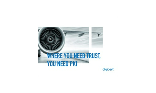 Where you need trust, you need PKI